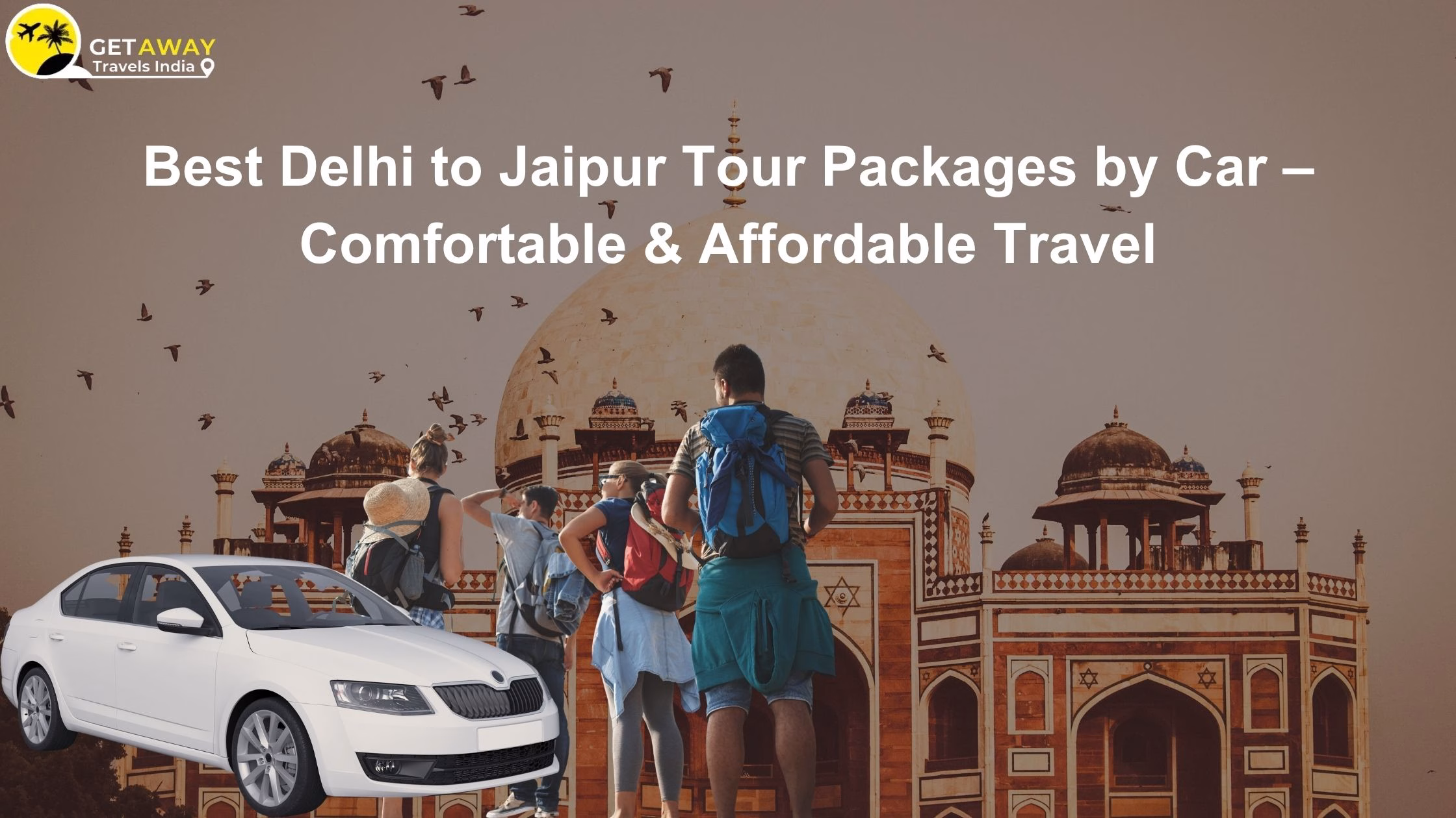 You are currently viewing Explore the Royal Road: Best Delhi to Jaipur Tour Packages by Car for a Perfect Getaway 
