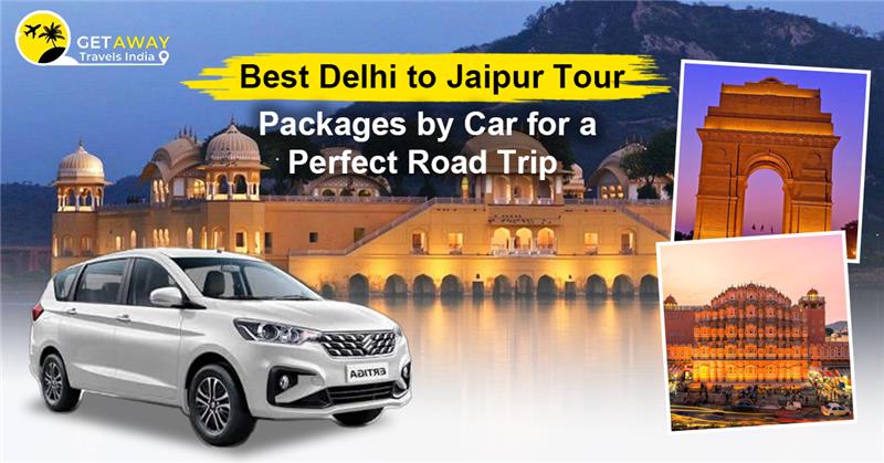 You are currently viewing A Royal Road Journey: Delhi to Agra Tour Packages by Car by Getaway Travels India