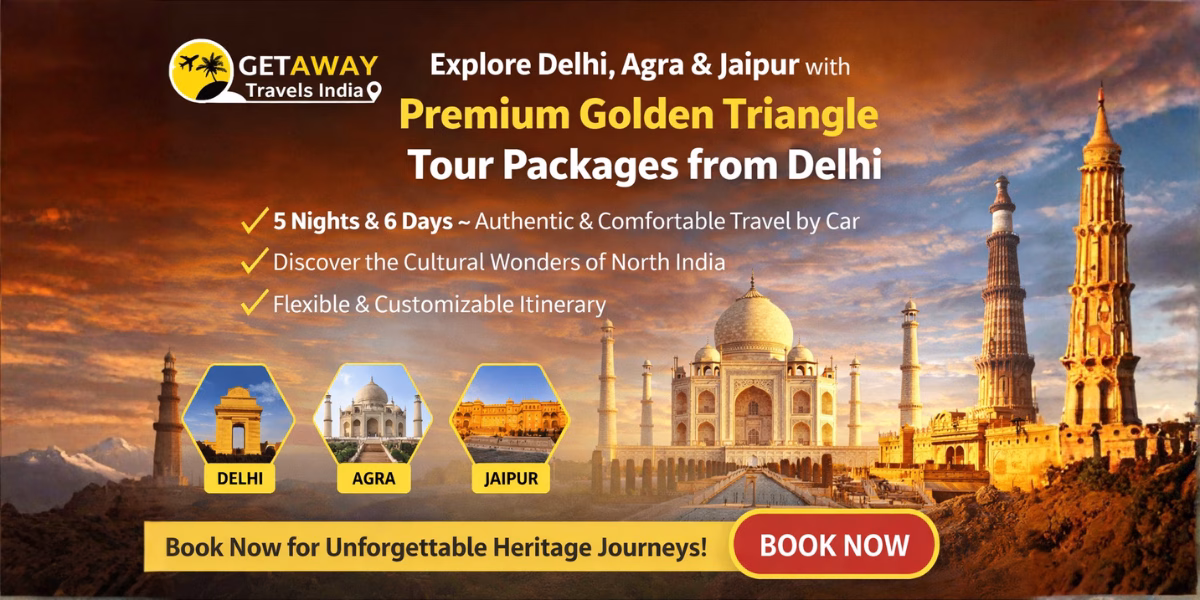 Explore Delhi, Agra & Jaipur with Premium Golden Triangle Tour Packages from Delhi
